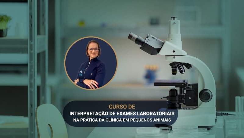 INTERPRETAÇÃO DE EXAMES LABORATORIAIS NA PRÁTICA DA CLÍNICA - CECAV